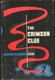 The Crimson Clue (George Harmon Coxe)