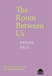 The Room Between Us (Denise Saul)