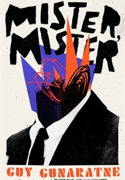 Mister, Mister (Guy Gunaratne)