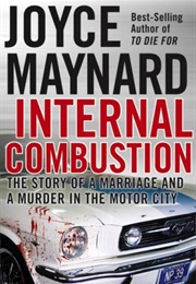 Internal Combustion (Joyce Maynard)