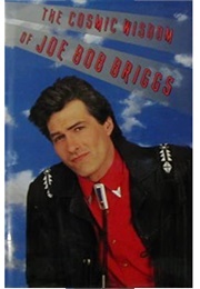 The Cosmic Wisdom of Joe Bob Briggs (Joe Bob Briggs)