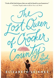 Lost Queen of Crocker County (Elizabeth Leiknes)