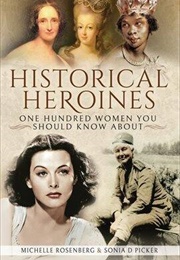 Historical Heroines (Michelle Rosenberg)