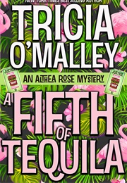 A Fifth of Tequila (Tricia O&#39;Malley)