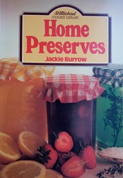 Home Preserves (Jackie Burrow)