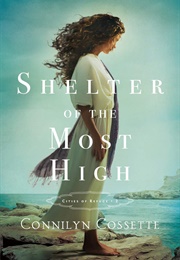 Shelter of the Most High (Connilyn Cossette)