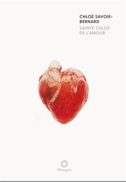 Sainte-Chloé De L&#39;amour (Chloé Savoie-Bernard)