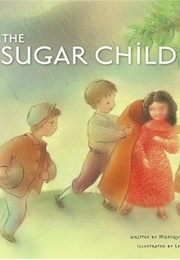 The Sugar Child (Varennes, Monique De)