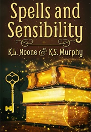 Spells and Sensibility (K.L. Noone ,  K.S. Murphy)