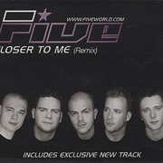 Five - Closer to Me