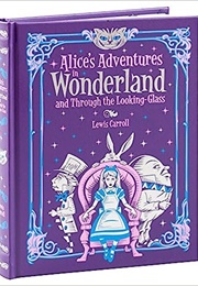 Alice&#39;s Adventures in Wonderland &amp; Through the Looking-Glass (Lewis Carroll)