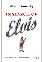 In Search of Elvis (Charlie Connelly)