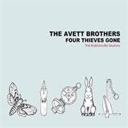 The Avett Brothers - Four Thieves Gone: The Robbinsville Sessions