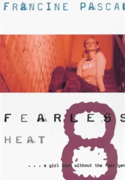 Fearless 8: Heat (Francine Pascal)