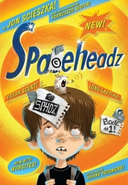 Spaceheadz (Jon Scieszka)