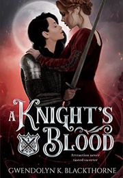 A Knight&#39;s Blood (Gwendolyn K. Blackthorne)