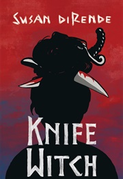 Knife Witch (Susan Dirende)