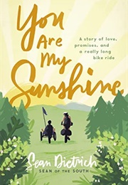 You Are My Sunshine (Sean Dietrich)