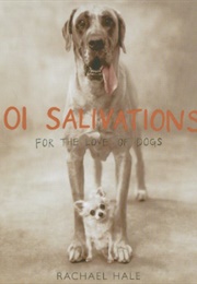 101 Salivations: For the Love of Dogs (Rachael Hale)