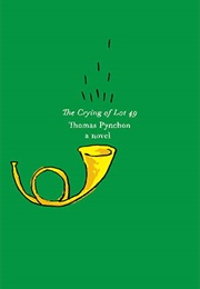 The Crying of Lot 49 (Thomas Pynchon)