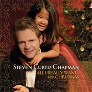 All I Really Want for Christmas, Steven Curtis Chapman