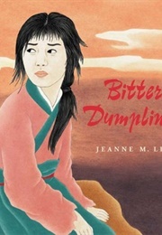 Bitter Dumplings (Jeanne M. Lee)