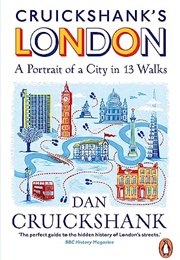 Cruickshank&#39;s London (Dan Cruickshank)
