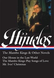 Oscar Hijuelos: The Mambo Kings &amp; Other Novels (Oscar Hijuelos)