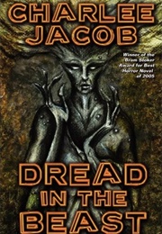 Dread in the Beast (Charlee Jacob)