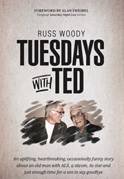 Tuesdays With Ted (Russ Woody)