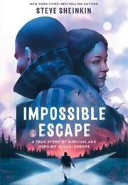 Impossible Escape (Steve Sheinkin)