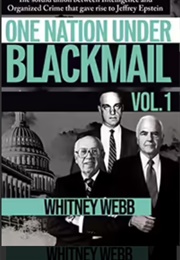 One Nation Under Blackmail Vol 1 (Whitney Webb)