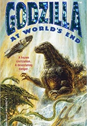 Godzilla at World&#39;s End (Marc Cerasini)