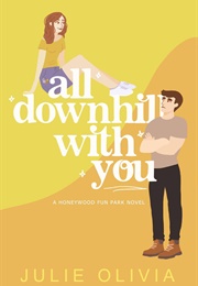 All Downhill With You (Julie Olivia)