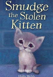 Smudge the Stolen Kitten (Holly Webb)