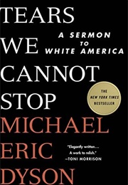 Tears We Cannot Stop (Michael Eric Dyson)