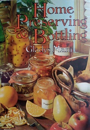 Home Preserving &amp; Bottling (Gladys Mann)