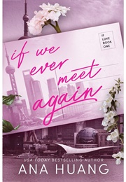 If We Ever Meet Again (Ana Huang)