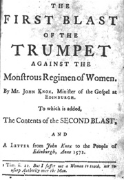 First Blast of the Trumpet Against the Monstrous Regiment of Women (John Knox)