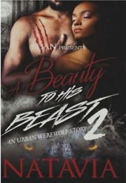 A Beauty to His Beast: An Urban Werewolf Story (Nativia)