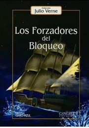 Los Forzadores Del Bloqueo (Julio Verne)