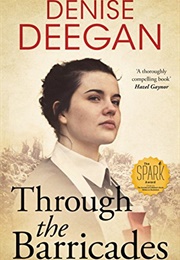 Through the Barricades (Denise Deegan)