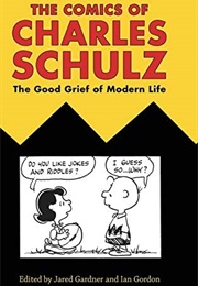 The Comics of Charles Schulz (Ed. Jared Gardner &amp; Ian Gordon)