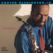 Grover Washington, Jr. - Strawberry Moon