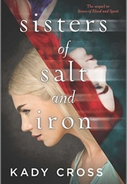 Sisters of Salt and Iron (Kady Cross)