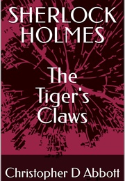 The Tiger&#39;s Claws (Christopher D Abbott)