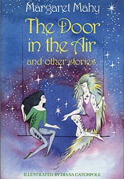 The Door in the Air and Other Stories (Margaret Mahy)