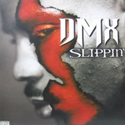 DMX - Slippin&#39;