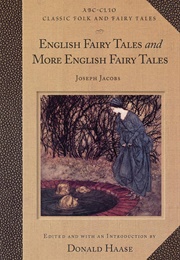 English Fairy Tales and More English Fairy Tales (Joseph Jacobs)