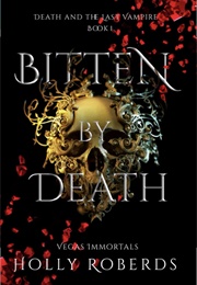 Bitten by Death (Holly Roberds)